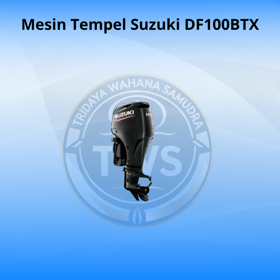 Mesin Tempel Suzuki DF100BTX